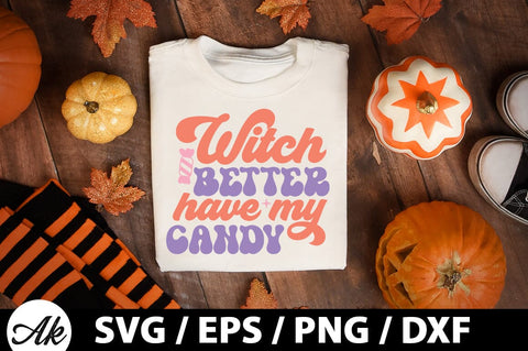 Witch better have my candy Retro SVG SVG akazaddesign 
