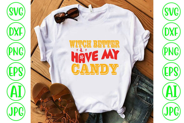 Witch Better Have My Candy Retro SVG SVG Syaman 