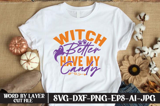 Witch Better Have My Candy SVG CUT FILE SVG MStudio 