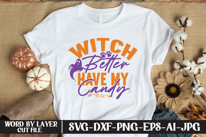 Witch Better Have My Candy SVG CUT FILE SVG MStudio 