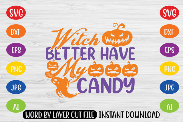 Witch Better Have My Candy SVG CUT FILE SVG MStudio 