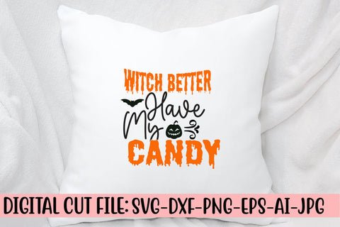 Witch Better Have My Candy SVG Cut File SVG Syaman 