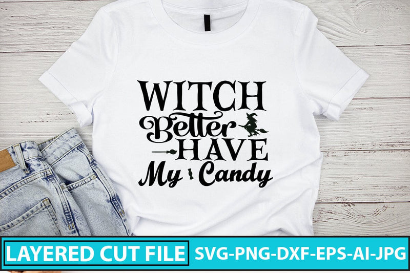 Witch Better Have My Candy SVG Cut File SVG Syaman 