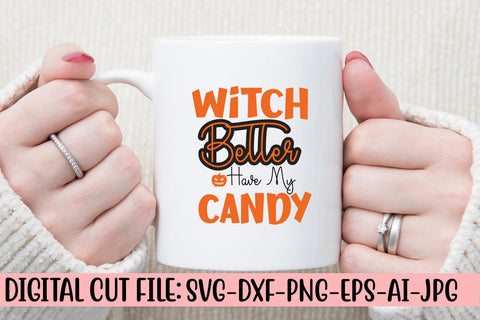 Witch Better Have My Candy SVG Cut File SVG Syaman 