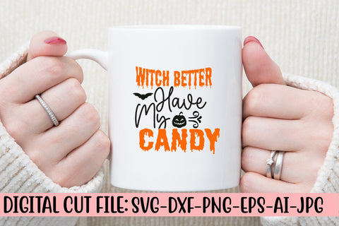 Witch Better Have My Candy SVG Cut File SVG Syaman 