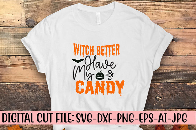 Witch Better Have My Candy SVG Cut File SVG Syaman 