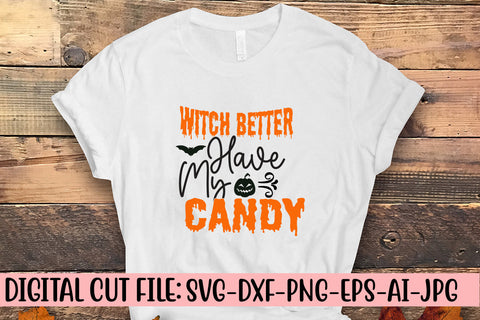 Witch Better Have My Candy SVG Cut File SVG Syaman 