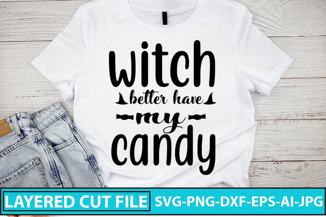 Witch Better Have My Candy SVG Cut File SVG Syaman 
