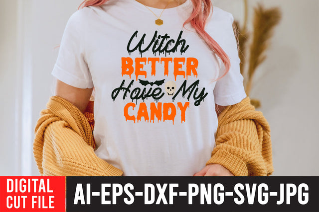 Witch Better Have My Candy SVG Design SVG BlackCatsMedia 