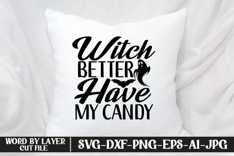 Witch Better Have My Candy SVG DESIGN SVG MStudio 