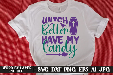Witch Better Have My Candy SVG DESIGN SVG MStudio 