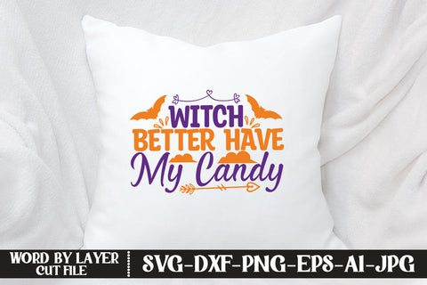 Witch Better Have My Candy SVG DESIGN SVG MStudio 
