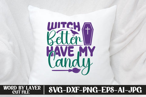 Witch Better Have My Candy SVG DESIGN SVG MStudio 