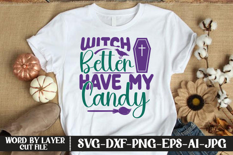 Witch Better Have My Candy SVG DESIGN SVG MStudio 