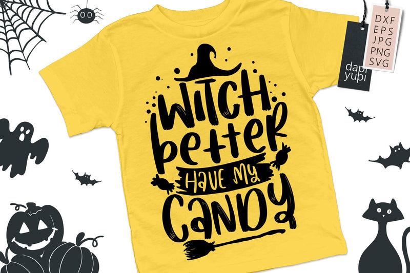 Witch Better Have My Candy SVG SVG dapiyupi store 