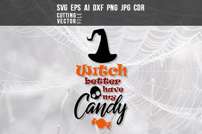 Witch better have my candy SVG SVG VectorSVGdesign 