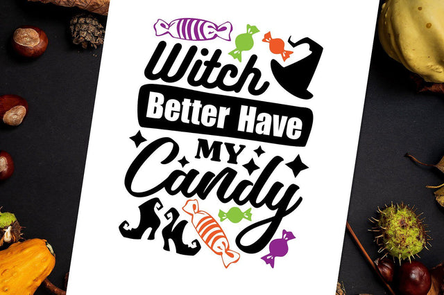 Witch Better Have My Candy SVG VectorSVGdesign 