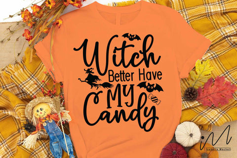 Witch better have my candy svg.Halloween svg, Funny Halloween T-shirt svg, Halloween Day T-shirt, Happy Halloween svg, Batty Svg, Pumpkin svg, Holiday Cricut SVG Isabella Machell 