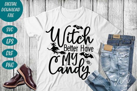 Witch better have my candy svg.Halloween svg, Funny Halloween T-shirt svg, Halloween Day T-shirt, Happy Halloween svg, Batty Svg, Pumpkin svg, Holiday Cricut SVG Isabella Machell 