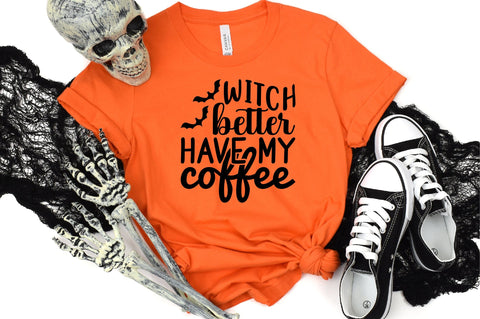 Witch Better Have My Coffee SVG CraftlabSvg29 