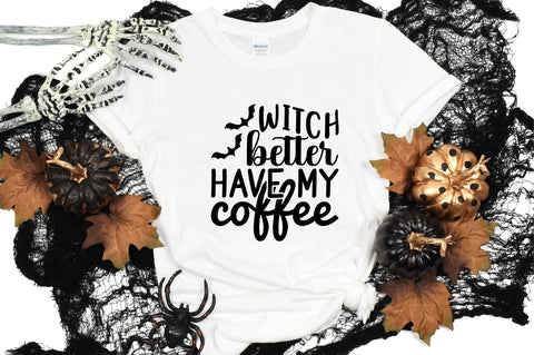 Witch Better Have My Coffee SVG CraftlabSvg29 