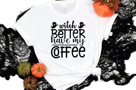 Witch Better Have My Coffee SVG CraftlabSvg29 