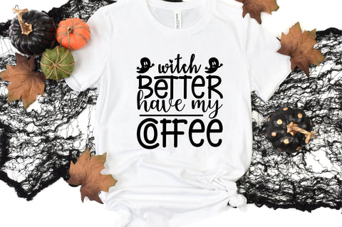 Witch Better Have My Coffee SVG CraftlabSvg29 