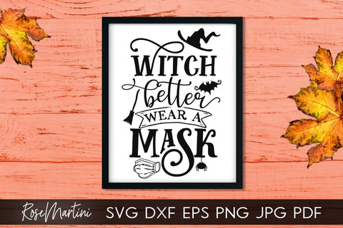 Witch Better Wear A Mask SVG file for cutting machines - Cricut Silhouette, Sublimation Design SVG Halloween cutting file Face Mask svg SVG RoseMartiniDesigns 