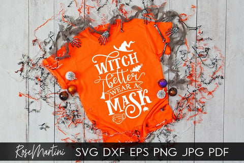Witch Better Wear A Mask SVG file for cutting machines - Cricut Silhouette, Sublimation Design SVG Halloween cutting file Face Mask svg SVG RoseMartiniDesigns 