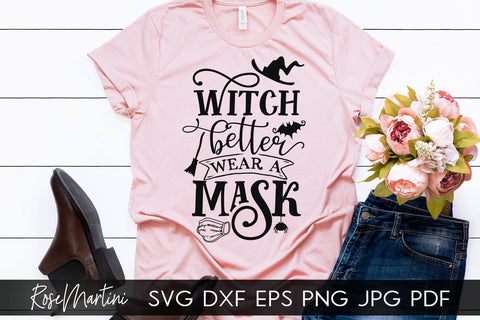 Witch Better Wear A Mask SVG file for cutting machines - Cricut Silhouette, Sublimation Design SVG Halloween cutting file Face Mask svg SVG RoseMartiniDesigns 