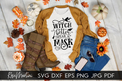 Witch Better Wear A Mask SVG file for cutting machines - Cricut Silhouette, Sublimation Design SVG Halloween cutting file Face Mask svg SVG RoseMartiniDesigns 