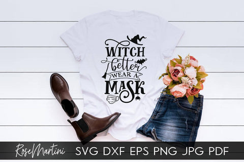 Witch Better Wear A Mask SVG file for cutting machines - Cricut Silhouette, Sublimation Design SVG Halloween cutting file Face Mask svg SVG RoseMartiniDesigns 