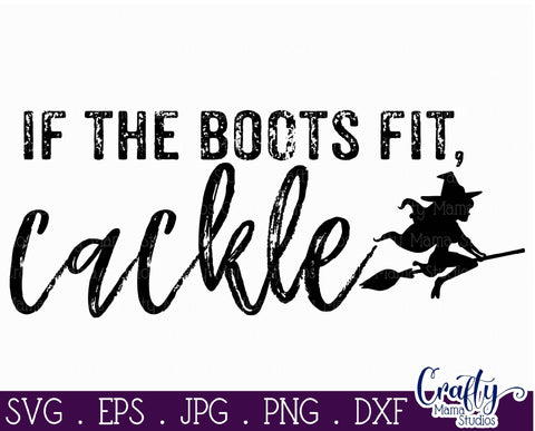 Witch - Halloween - If The Boots Fit Cackle Svg SVG Crafty Mama Studios 