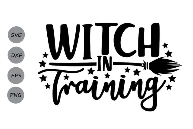 Witch in Training| Halloween Witch SVG Cutting Files. SVG CosmosFineArt 