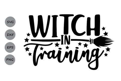 Witch in Training| Halloween Witch SVG Cutting Files. SVG CosmosFineArt 