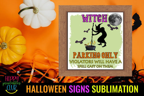 Witch Parking Only Halloween Sign Sublimation- Halloween Sublimation Happy Printables Club 