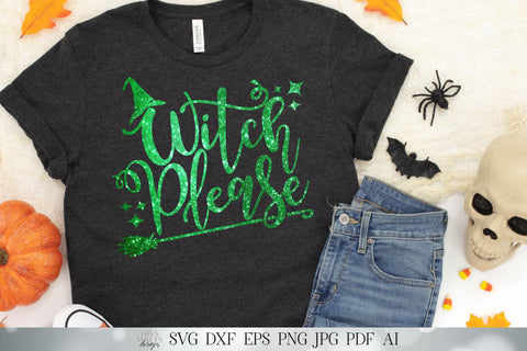 Witch Please | Halloween Cutting File and Printable | Shirt Sign Design | Cricut SVG | Silhouette DXF and more! | Fall Autumn SVG Diva Watts Designs 
