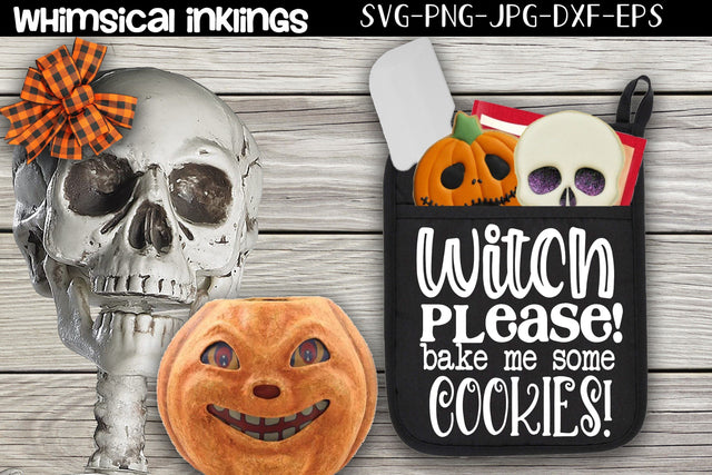Witch Please-Halloween Potholder SVG SVG Whimsical Inklings 