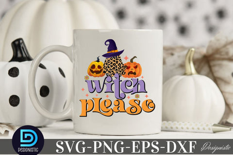 witch please, Halloween SVG Design Sublimation DESIGNISTIC 