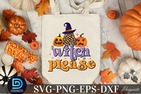 witch please, Halloween SVG Design Sublimation DESIGNISTIC 