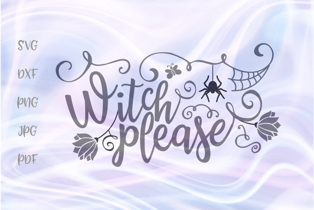 Witch Please Happy Halloween Sign SVG, PNG, DXF, PDF, JPG SVG Digitals by Hanna 