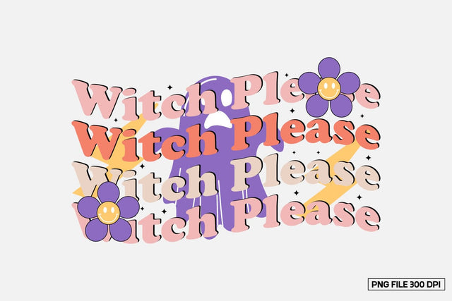 Witch Please sublimation design Sublimation designmaster24 