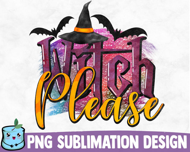Witch Please Sublimation Design Sublimation MintyMarshmallows 
