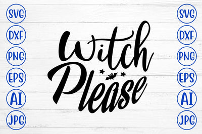 Witch Please SVG Design SVG Syaman 