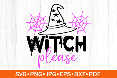 Witch Please SVG | Halloween SVG SVG SeventhHeavenStudios 