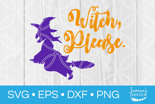 Witch Please SVG SavanasDesign 