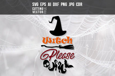 Witch Please SVG SVG VectorSVGdesign 