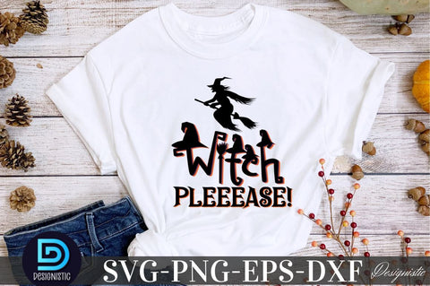Witch pleeease!, Halloween SVG Design SVG DESIGNISTIC 