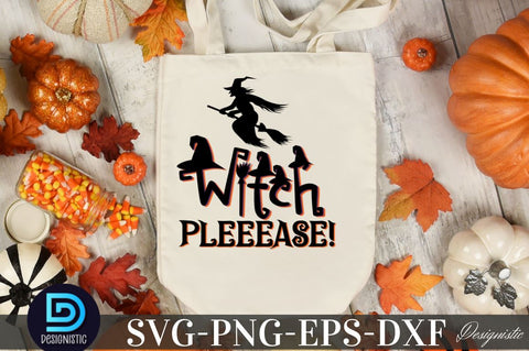 Witch pleeease!, Halloween SVG Design SVG DESIGNISTIC 