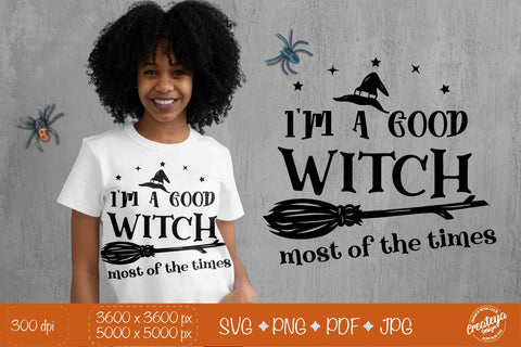 Witch quote SVG, I’m a Good Witch Most of the Times, Halloween SVG, Witch broom and hat SVG Createya Design 